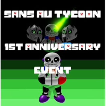 [EVENT!!!!] Sans AU Tycoon!
