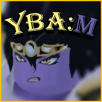 [fixed] YBA:M