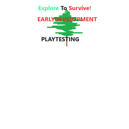 Explore to Survive