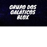 grupo dos galáticos blox
