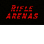 Rifle Arenas! TM