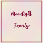 Moonlight Family <3