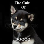 Thy Cult of Doggo