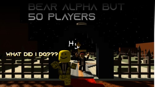 Bear Alpha But 50 Players [BA OLD COUNTDOWN!]