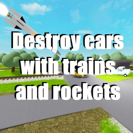 Destroy cars with trains and rockets 💥 official Roblox game thumbnail