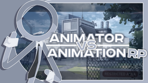 Animator VS Animation  | Alan Becker RP! [ALPHA]