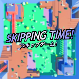 [???] skipping time!