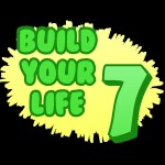 Build Your Life 7