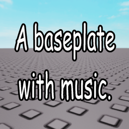 a baseplate with music.