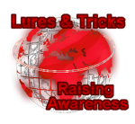 Raising Awareness; Lures and Tricks