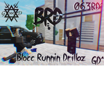 (BRD)Blocc Runnin Drillaz