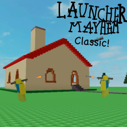 [1 YEAR ANNIVERSARY] Launcher Mayhem : Classic