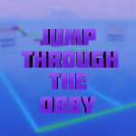 Jump Through the Obby [50 STAGES] 