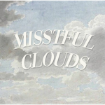 mistful clouds