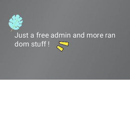 Just A Free Admin and other random stuff