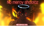 No mercy shootaz