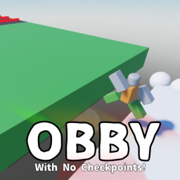 OBBY WITH NO SPAWN POINT!