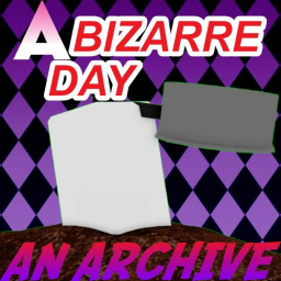 An A Bizarre Day & MODDED Archive