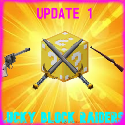 Lucky Block Raiders [Update 1]