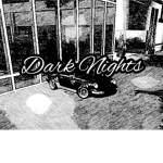 Dark Nights. (MR:T)