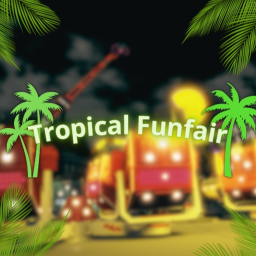 🌴 Tropical Funfair 🌴(Maj 18.7K+ visits!!)