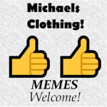 Michaels Meme Clothing Store