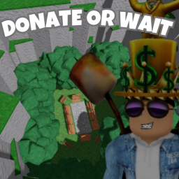 Donate or Wait