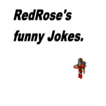 RedRose's Funny Jokes. Roblox decal