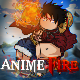 [🔥RELEASE!] Anime Fire