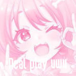 REAL play uwu