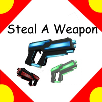 Steal a Weapon