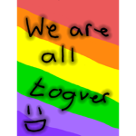 WE ARE ALL IN THIS TOGEVER