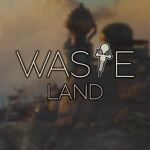 [ = The Wasteland = ]