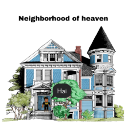 Neighborhood of heaven