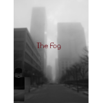 The Fog...