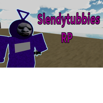 Slendytubbies RP [NEW]