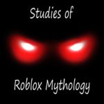 Studies of Roblox Mythology