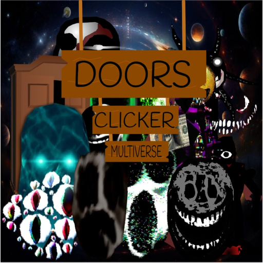 Doors Clicker!: THE MULTIVERSE (???!!?!?!??!1!?!?)