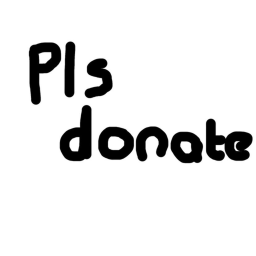 [UPDATE!] AFK until someone donates.