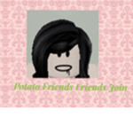 Potato Friends Friends join!