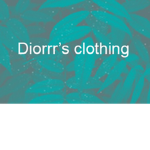 Diorrr’s clothing