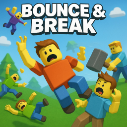 Bounce & Break