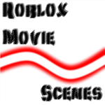 Roblox Movie Scenes