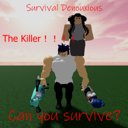 Survival the Denouxious the Killer
