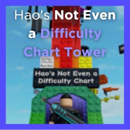 Hao's Not Even a Difficulty Chart Tower