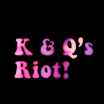 King & Queen’s Riot!