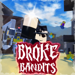 Broke Bandits [RELEASE 🎉]