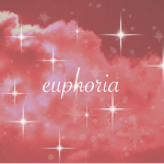 • euphoriaa •