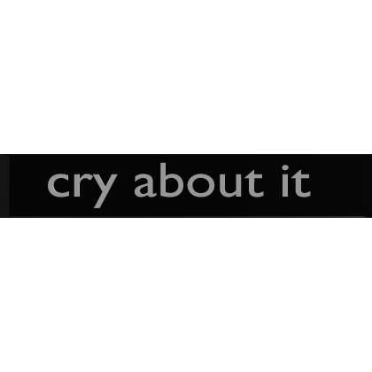 🔥 Cry about it thumbnail