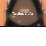 Tasties Cafe!